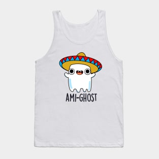 Ami-gost Cute Halloween Mexican Amigo Ghost Pun Tank Top